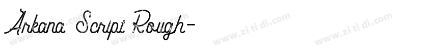 Arkana Script Rough字体转换